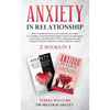 Anxiety in Relationship: How to Eliminate Negative Thinking, Jealousy, Attachment and Overcome Couple Conflicts.Insecurity and Fear of Abandonm - Paperback