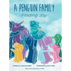 A Penguin Family . . . Finding Joy - Hardcover