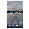 Nineteen Reservoirs: On Their Creation and the Promise of Water for New York City - Paperback