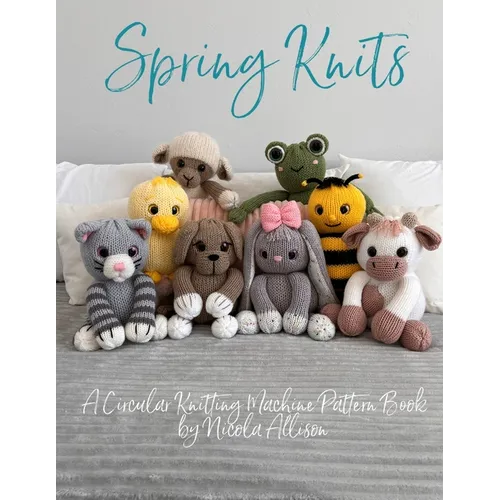 Spring Knits: A circular knitting machine pattern book by Nicola Allison - Paperback