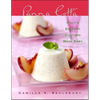 Panna Cotta: Italy's Elegant Custard Made Easy - Hardcover