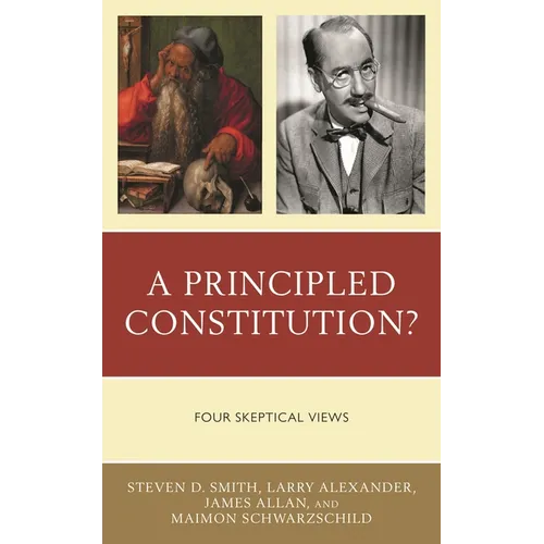 A Principled Constitution?: Four Skeptical Views - Hardcover