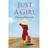 Just A Girl...A Journey With God - Paperback