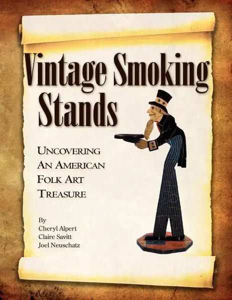Vintage Smoking Stands - Uncovering an American Folk Art Treasure - Paperback