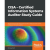 CISA - Certified Information Systems Auditor Study Guide: Aligned with the CISA Review Manual 2019 to help you audit, monitor, and assess information - Paperback