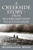 A Creekside Story - From Buckboard Days to Ecotourism - Paperback