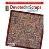 Devoted to Scraps--Best of Quiltmaker: Creative Ideas to Turn Fabric Bits Into Beauties - Paperback