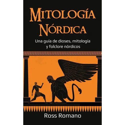 Mitología Nórdica: Una guía de dioses, mitología y folclore nórdicos - Hardcover
