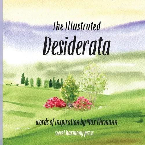The Illustrated Desiderata - Paperback