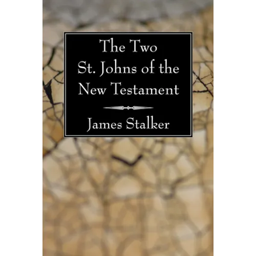 The Two St. Johns of the New Testament - Paperback