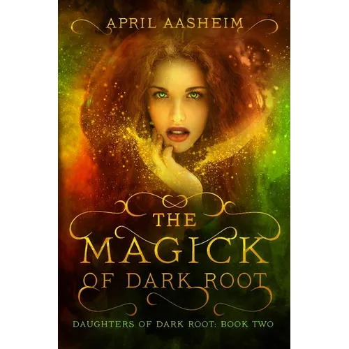 The Magick of Dark Root - Paperback