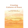 Creating Cultures of Peace: A Movement of Love and Conscience - Paperback