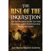 The Rise of the Inquisition: An Introduction to the Spanish and Portuguese Inquisitions - Paperback