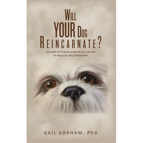 Will YOUR Dog Reincarnate? - Paperback