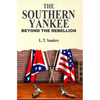 The Southern Yankee: Beyond the Rebellion - Paperback