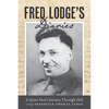 Fred Lodge's Diaries: A Quiet Man's Journey Through Hell - Paperback