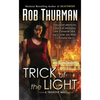 Trick of the Light: A Trickster Novel - Mass Market Paperbound