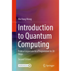 Introduction to Quantum Computing: From a Layperson to a Programmer in 30 Steps - Hardcover