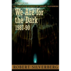 We Are for the Dark - Paperback