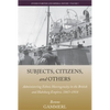 Subjects, Citizens, and Others: Administering Ethnic Heterogeneity in the British and Habsburg Empires, 1867-1918 - Paperback