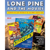 Lone Pine and the Movies: Celebrating Classic Westerns from 1939, Hollywood's Greatest Year - Paperback