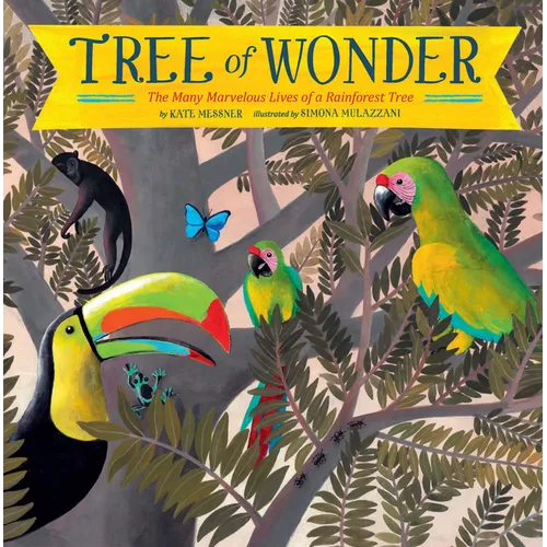 Tree of Wonder: The Many Marvelous Lives of a Rainforest Tree - Paperback