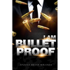 I Am Bulletproof - Paperback