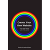Create Your Own Website: Learn Web Design with HTML & CSS - Hardcover