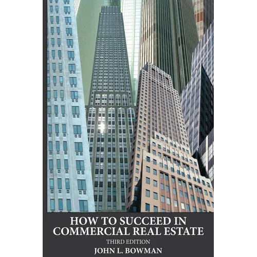 How to Succeed in Commercial Real Estate - Paperback