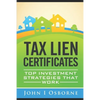Tax Liens Certificates: Top Investment Strategies That Work - Paperback