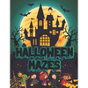 Halloween Mazes: Unique Simple Fun & Scary Activity Maze Coloring Book Guessing Game Problem Solving Puzzle Spooky Images Creepy Fright - Paperback
