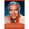 My Father's Voice: The Biography of Lorne Greene - Hardcover