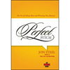 Perfect Pitch: The Art of Selling Ideas and Winning New Business - Hardcover