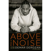 Above the Noise: My Story of Chasing Calm - Hardcover