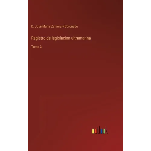 Registro de legislacion ultramarina: Tomo 3 - Hardcover