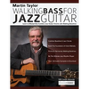 Martin Taylor Walking Basslines for Jazz Guitar - Paperback