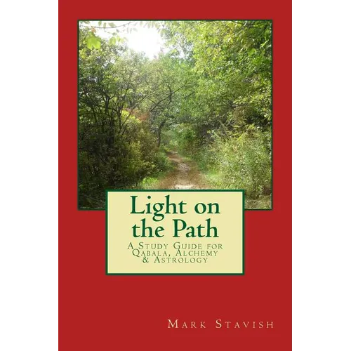Light on the Path: A Study Guide for Qabala, Alchemy, & Astrology - Paperback