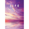 Life inside the Holy Ghost: The Truth, the Whole Truth Nothing but the Truth, So God Help Us All! - Paperback