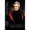 The Heart of Old Hickory and Other Stories of Tennessee - Paperback