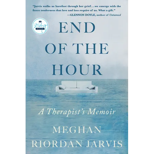End of the Hour: A Therapist's Memoir - Hardcover