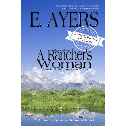 Historical Fiction - A Rancher's Woman - Victorian Native American Western - Paperback
