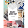 Brand Addiction: Designing Identity for Fashion Stores. - Hardcover