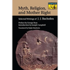 Myth, Religion, and Mother Right: Selected Writings of J.J. Bachofen - Paperback