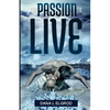 The Passion to Live - Paperback