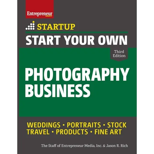 Start Your Own Photography Business - Paperback