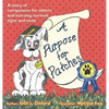 A Purpose for Patches: A story of compassion for others and learning survival signs and tools - Hardcover