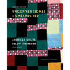 Unconventional & Unexpected, 2nd Edition: American Quilts Below the Radar, 1950-2000 - Hardcover