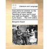 Instructions for Children: Or, the Child's and Youth's Delight. Teaching an Easie Way to Spell and Read True English. ... Written by B. Keach, .. - Paperback