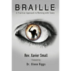 Braille: A Practical Approach to Working with Teens - Paperback