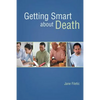 Getting Smart about Death - Paperback